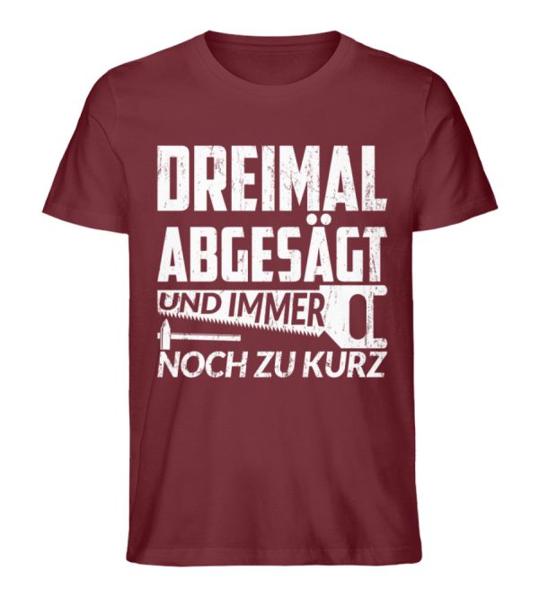 Dreimal abgesägt zu kurz Handwerker - Unisex Premium Bio Shirt Mode – Bild 4