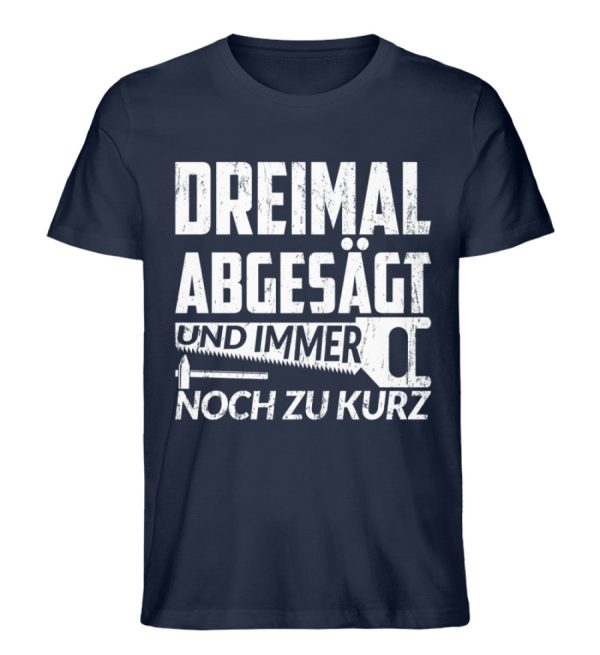 Dreimal abgesägt zu kurz Handwerker - Unisex Premium Bio Shirt Mode – Bild 2