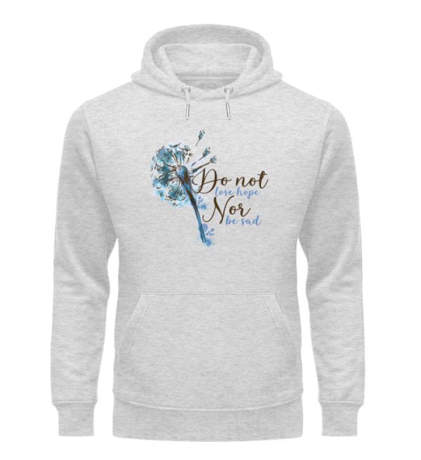 Don t lose hope  - Unisex Premium Bio Hoodie Verkauf